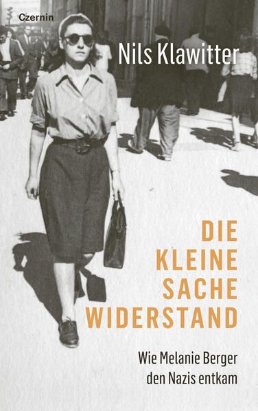 Die kleine Sache Widerstand © Czernin Verlag