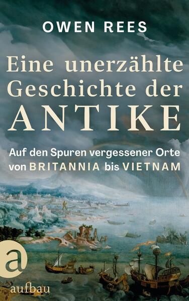 Buchcover: Eine unerz&auml;hlte Geschichte der Antike &copy; Aufbau Verlag